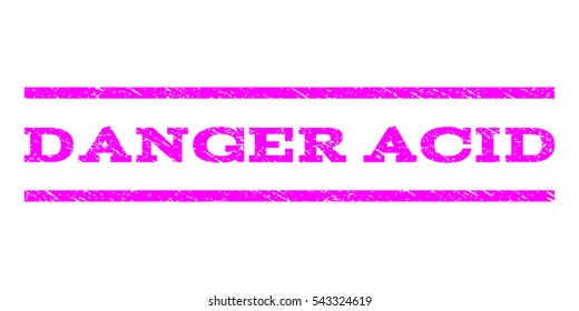 Danger Acid watermark stamp. Text caption between horizontal parallel lines with grunge design style. Rubber seal stamp with dust texture. Vector magenta color ink imprint on a white background.