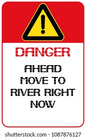 Danger ahead move to River Right now.
Information about the hidden threat on the water for swimming and for water transport.