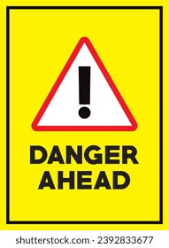 Danger ahead sign vector illustration 