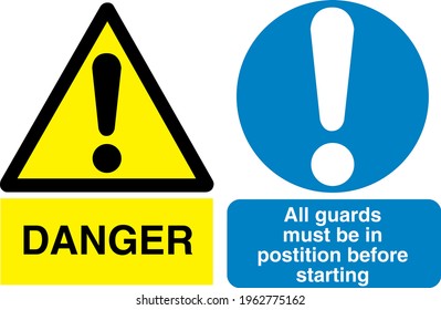Danger All guards must be in position before starting sign board with symbol