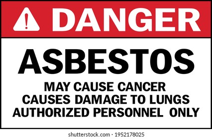 Danger asbestos sign. May cause cancer causes damage to lungs. Authorized personnel only. Hazardous Material Signs and symbols.
