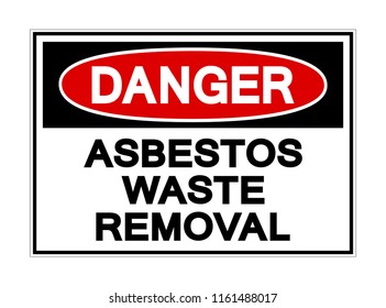 Danger Asbestos Waste Removal Symbol Sign, Vector Illustration, Isolated On White Background Label. EPS10