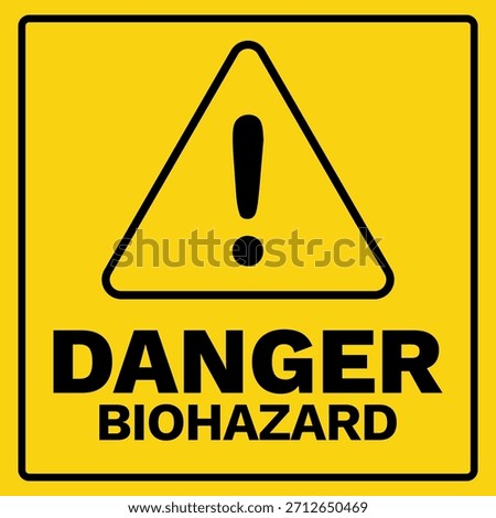 Danger Biohazard High Contamination Warning Sign