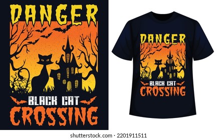 Danger Black Cat crossing Amazing Halloween t-shirt DesignFor  Gift.