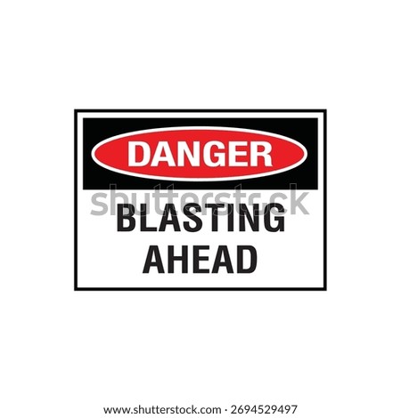Danger Blasting Ahead Sign: Mandatory Warning Banner for Explosives and Detonation Zone