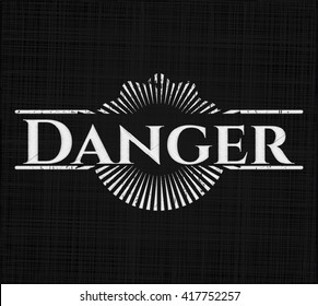 Danger chalk emblem, retro style, chalk or chalkboard texture