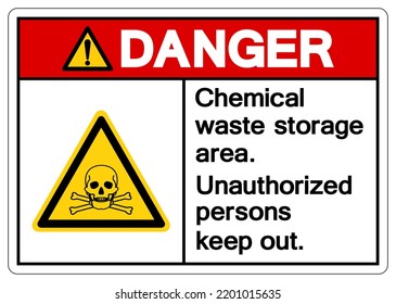 Danger Chemical Waste Storage Area Symbol Sign ,Vector Illustration, Isolate On White Background Label. EPS10