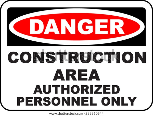 LegendDanger: Construction Area Authorized Personnel Only Black/Red on White 7 High X 10 Wide SmartSign Plastic OSHA Safety Sign 