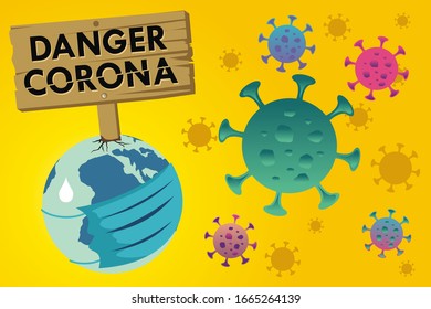 Danger Corona. The world is on the lookout for Corona Virus. Corona virus attacks everyone in the world. Malignant Corona Virus is frightening to the world's population. Use a mask to protect yourself
