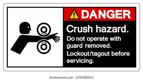 Danger Crush Hazard Do Not Operate With Guard Removed Symbol Sign, Vector Illustration, Isolate On White Background Label .EPS10