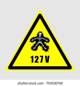 danger of defeat by an electric current, high voltage, 127 volt