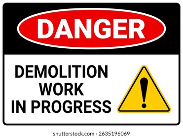 Danger Demolition Work In Progress Sign
