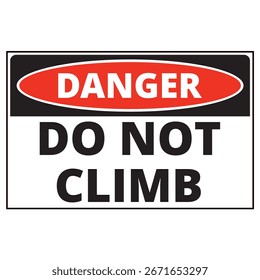 Danger do not climb sign on a white background