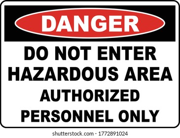 Danger Do Not Enter Hazardous Area Sign