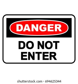 Danger, Do Not Enter Sign, Vector Illustration.