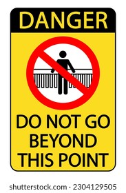 Danger, do not go beyond this point. Prohibition sign with ban symbol, silhouette and text on yellow background.