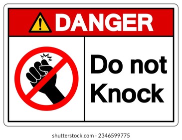 Danger Do Not Knock Symbol Sign ,Vector Illustration, Isolate On White Background Label. EPS10