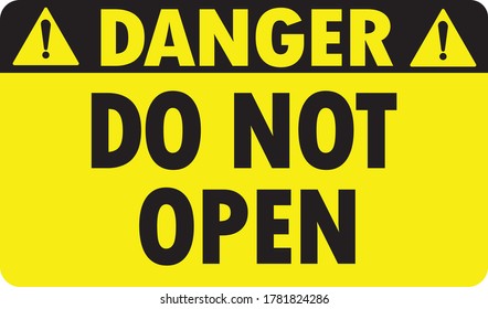 Danger DO NOT OPEN sign, banner, poster vector illustration.