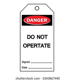 Danger Do Not Operate Tag Symbol Sign,Vector Illustration, Isolate On White Background Label. EPS10