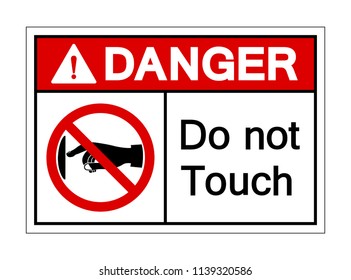 Danger Do Not Touch Symbol Sign, Vector Illustration, Isolate On White Background, Label ,Icon. EPS10