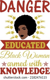 Danger Educated Black Woman design
This is an instant download cutting file compatible with many different cutting software.
Possible to Uses for men, women, kids, Art Prints, And so much more!