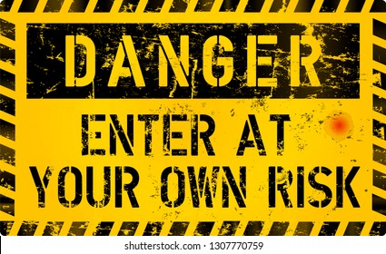 Danger, Enter of your own risk, risk warning or computer virus sign, worn and grungy, vector illustration svg