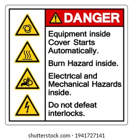 Danger Equipment Inside Cover Starts Automatically Burn Hazard Inside Electrical and Mechanical Hazards Inside Do not Defeat Interlocks ,Vector Illustration, Isolate On White Background Label. EPS10