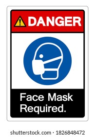 Danger Face Mask Required Symbol Sign,Vector Illustration, Isolated On White Background Label. EPS10