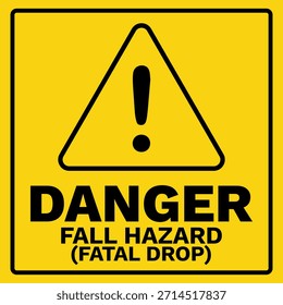 Danger Fall Hazard Fatal Drop Safety Warning Sign Vector Illustration