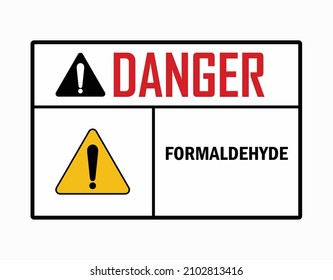 Danger formaldehyde warning sign white isolated on white background