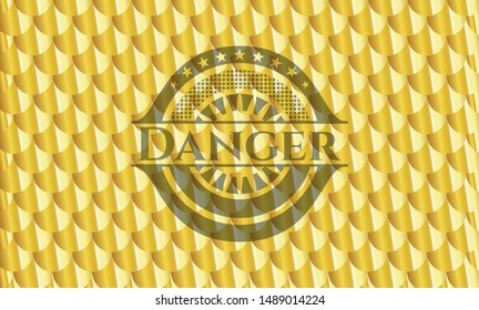 Danger gold badge. Scales pattern. Vector Illustration. Detailed.