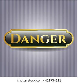 Danger gold shiny badge
