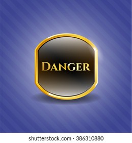 Danger golden emblem or badge