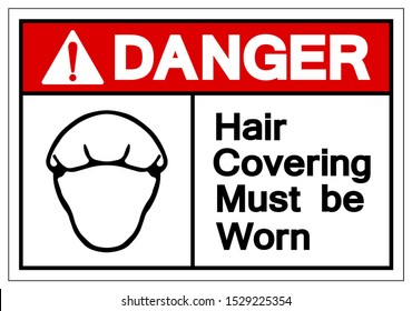 Danger Hair Covering Must Be Worn Symbol Sign, Vector Illustration, Isolated On White Background Label .EPS10