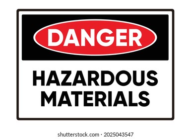 Danger hazardous materials. Safety sign Vector Illustration. OSHA and ANSI standard sign. eps10