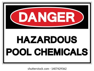 Danger Hazardous Pool Chemicals Symbol Sign, Vector Illustration, Isolate On White Background Label. EPS10