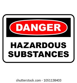 Danger hazardous substances sign. Danger sign with hazardous substances text, vector illustration.