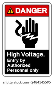 Danger High Voltage Entry By Authorized Only Symbol Sign, Vector Illustration, Isolated On White Background Label .EPS10