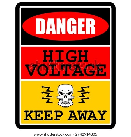 Danger, High voltage, Keep Away, sign vector