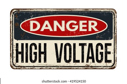 Danger high voltage vintage rusty metal sign on a white background, vector illustration