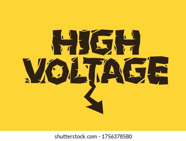 Danger High Voltage yellow typography sign. Warning against high voltage enclosure, electrical wires, high voltage testing or electrical hazard. Flat vector illustration.