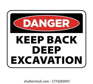 Danger Keep Back Deep Excavation Sign. Open Trench Sign Vector