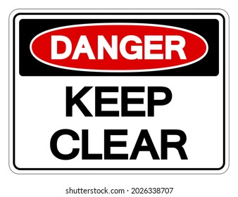 Danger Keep Clear Symbol Sign, Vector Illustration, Isolated On White Background Label .EPS10