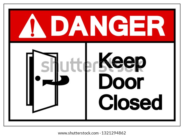 Danger Keep Door Closed Symbol Sign Stock Vector (Royalty Free) 1321294862