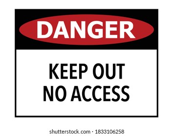 Danger keep out no access notice on white background vector illustration