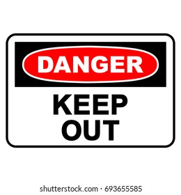 Danger, keep out sign, vector illustration.