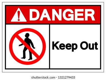 Danger Keep Out Symbol Sign, Vector Illustration, Isolate On White Background Label. EPS10