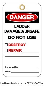 Danger Ladder Damaged Unsafe Do Not Use Tag Symbol Sign, Vector Illustration, Isolate On White Background Label. EPS10