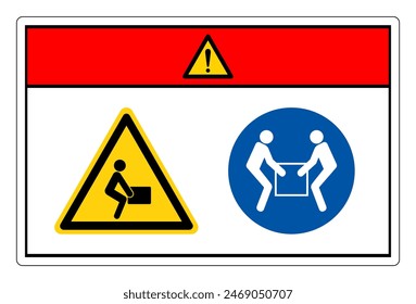 Danger Lift Hazard Use Two Person Lift Symbol Sign, Vector Illustration, Isolate On White Background Label. EPS10