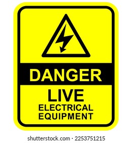 Danger, Live electrical equipment, sign vector